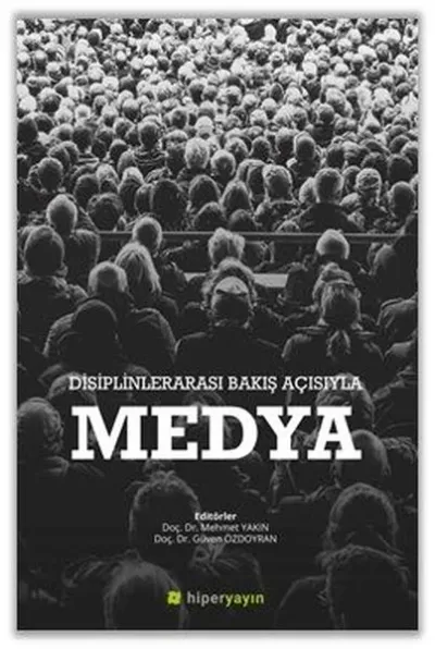Disiplinlerarası Bakış Açısıyla Medya