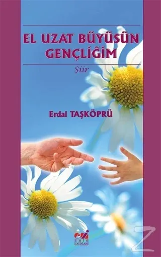 El Uzat Büyüsün Gençliğim