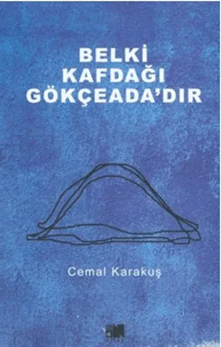 Belki Kafdağı Gökçeada'dır