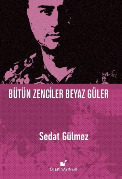 Bütün Zenciler Beyaz Güler (Ciltli)