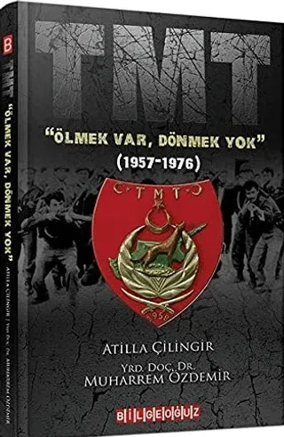 TMT "Ölmek Var, Dönmek Yok" (1957-1976)