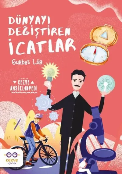 Dünyayı Değiştiren İcatlar Gurbet Lüy