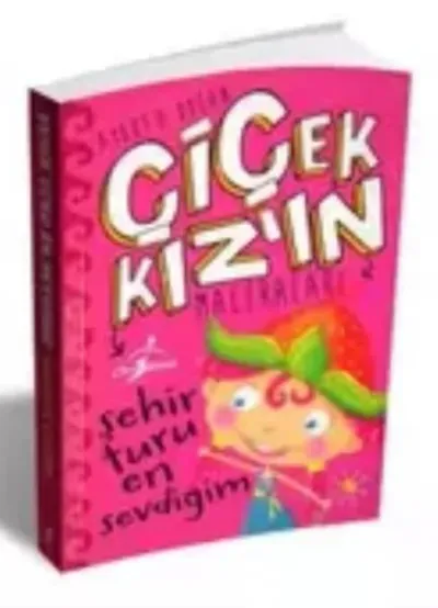 Şehir Turu En Sevdiğim - Çiçek Kızın Maceraları