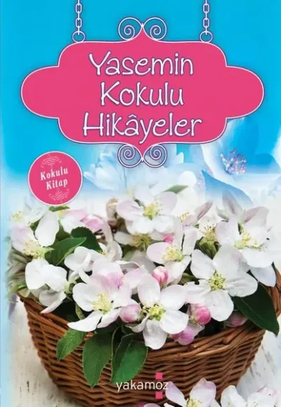 Yasemin Kokulu Hikayeler (Kokulu Kitap)