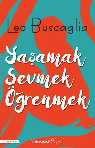 Yaşamak Sevmek ve Öğrenmek