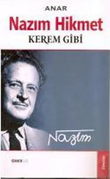 Nazım Hikmet - Kerem Gibi Anar