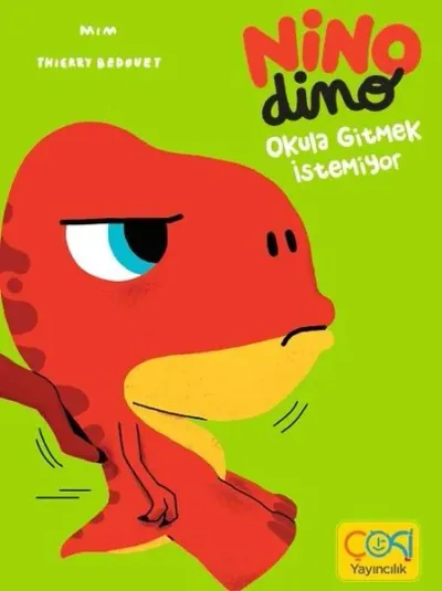 Nino Dino - Okula Gitmek İstemiyor (Ciltli)