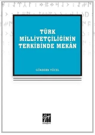 Türk Milliyetçiliğinin Terkibinde Mekan