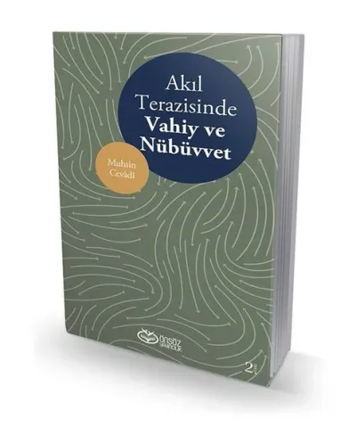 Akıl Terazisinde Vahiy ve Nübüvvet