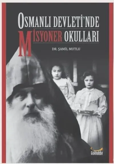Osmanlı Devleti’nde Misyoner Okulları