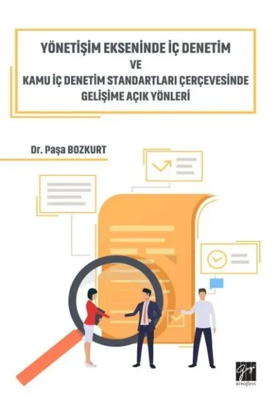 Yönetişim Ekseninde İç Denetim ve Kamu İç Denetim Standartları Çerçevesinde Gelişime Açık Yönleri