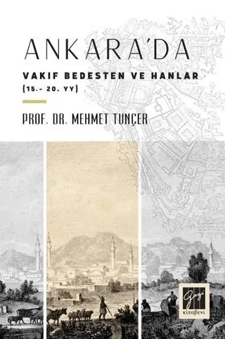Ankara'da Vakıf Bedesten ve Hanlar (15 - 20. yy)
