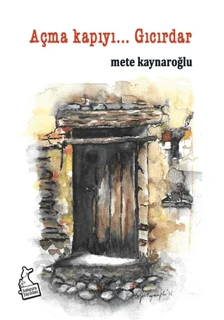 Açma Kapıyı… Gıcırdar