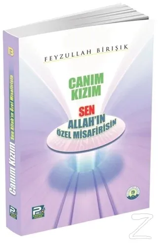 Canım Kızım Sen Allah'ın Özel Misafirisin Feyzullah Birışık
