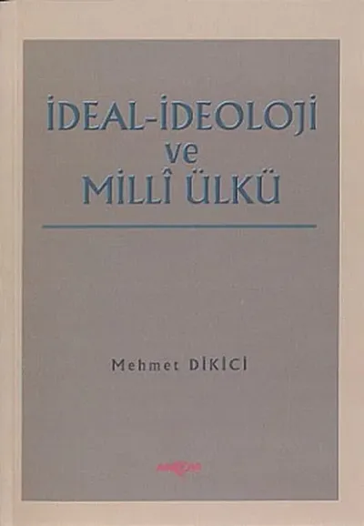 İdeal İdeoloji ve Milli Ülkü