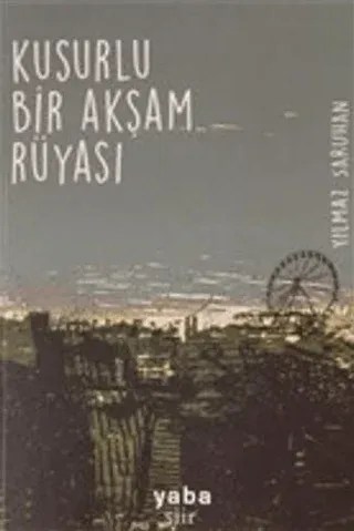 Kusurlu Bir Akşam Rüyası