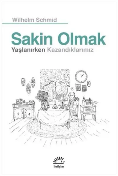 Sakin Olmak: Yaşlanırken Kazandıklarımız