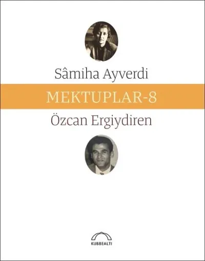 Mektuplar - 8 Samiha Ayverdi
