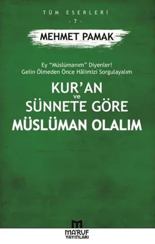 Kur’an ve Sünnete Göre Müslüman Olalım