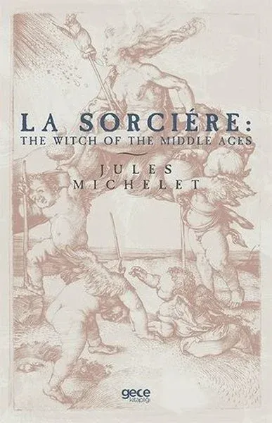 La Sorciere: The Witch of the Middle Ages