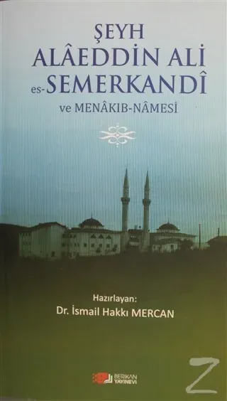 Şeyh Alaeddin Ali es-Semerkandi ve Menakıb-Namesi