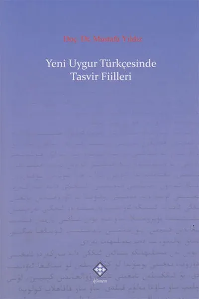 Yeni Uygur Türkçesinde Tasvir Fiilleri