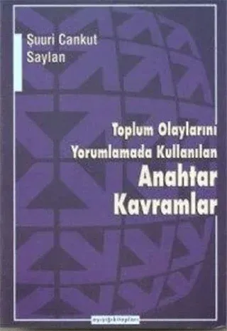 Toplum Olaylarını Yorumlamada Kullanılan Anahtar Kavramlar