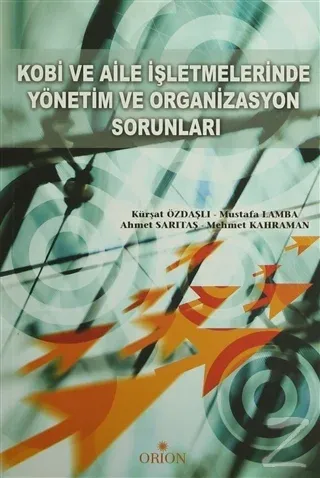 Kobi ve Aile İşletmelerinde Yönetim ve Organizasyon Sorunları