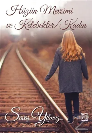 Hüzün Mevsimi ve Kelebekler / Kadın