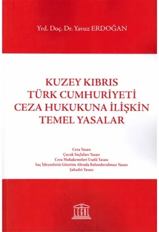 Kuzey Kıbrıs Türk Cumhuriyeti Ceza Hukukuna İlişkin Temel Yasalar