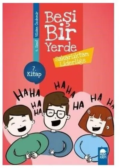 Sakarlıktan Liderliğe-Beşi Bir Yerde 7.Kitap-4.Sınıf Okuma Kitabı