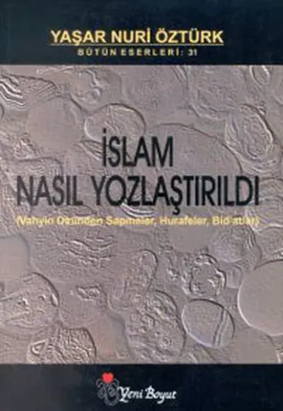 İslam Nasıl Yozlaştırıldı