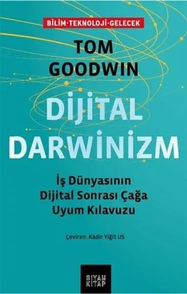 Dijital Darwinizm: İş Dünyasının Dijital Sonrası Çağa Uyum Kılavuzu