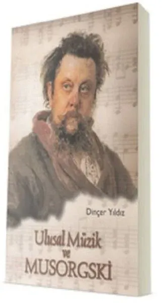 Ulusal Müzik ve Musorgski Dinçer Yıldız