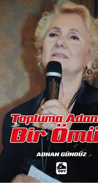 Topluma Adanan Bir Ömür
