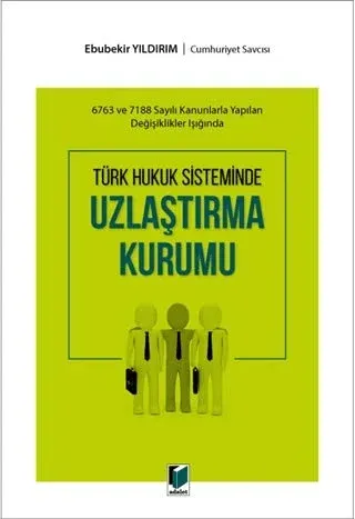 Türk Hukuk Sisteminde Uzlaştırma Kurumu