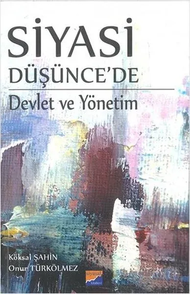 Siyasi Düşünce'de Devlet Ve Yönetim Köksal Şahin