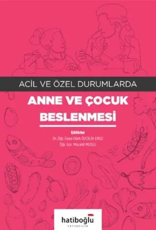 Acil ve Özel Durumlarda Anne ve Çocuk Beslenmesi
