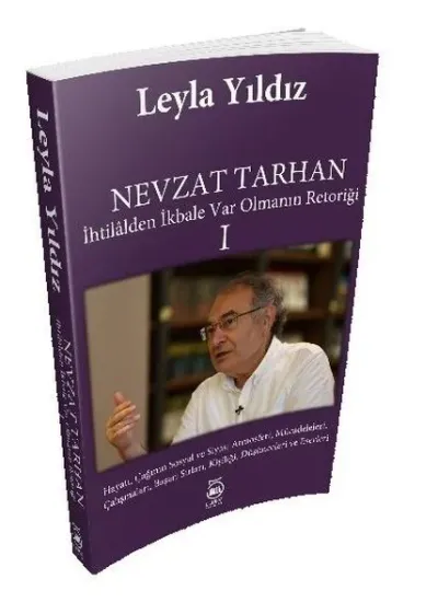 Nevzat Tarhan - İhtilalden İkbale Var Olmanın Retoriği 1