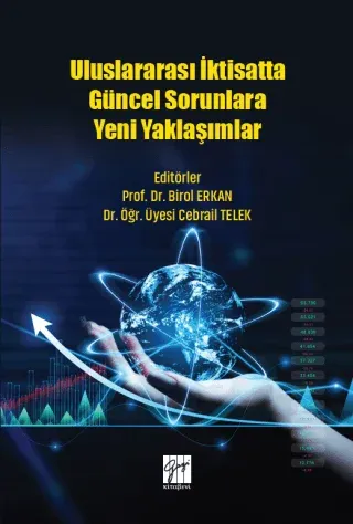 Uluslararası İktisatta Güncel Sorunlara Yeni Yaklaşımlar