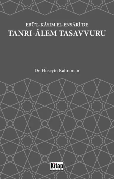 Ebü'l Kasım El Ensari'de Tanrı Alem Tasavvuru