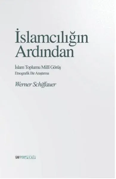 İslamcılığın Ardından - İslam Toplumu Milli Görüş