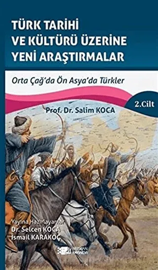 Türk Tarihi ve Kültürü Üzerine Yeni Araştırmalar 2. Cilt