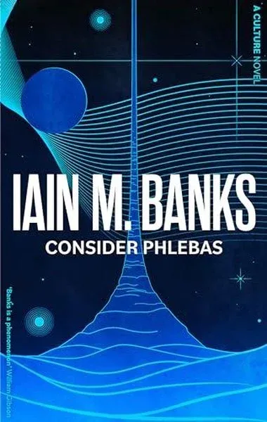 Consider Phlebas : A Culture Novel