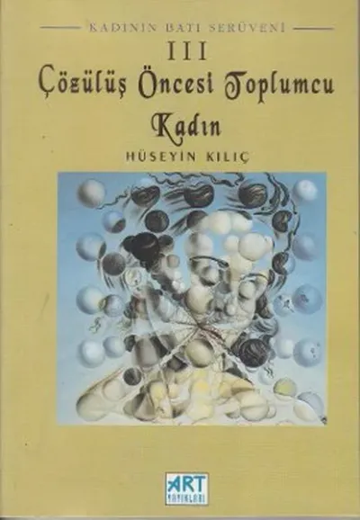 Kadının Batı Serüveni 3: Çözülüş Öncesi Toplumcu Kadın