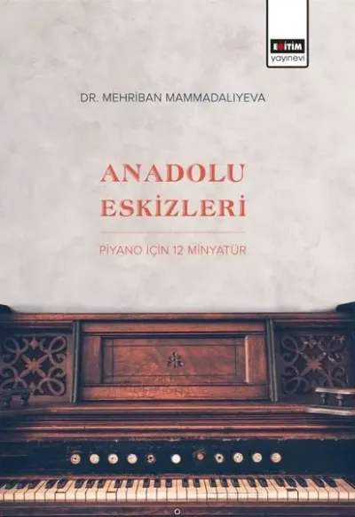 Anadolu Eskizleri: Piyano İçin 12 Minyatür