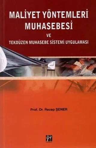 Maliyet Yöntemleri Muhasebesi ve Tekdüzen Muhasebe Sistemi Uygulaması