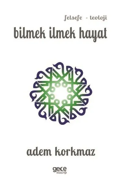 Bilmek İlmek Hayat