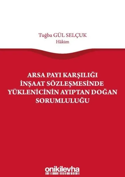 Arsa Payı Karşılığı İnşaat Sözleşmesinde Yüklenicinin Ayıptan Doğan Sorumluluğu