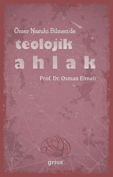 Ömer Nasuhi Bilmen’de Teolojik Ahlak